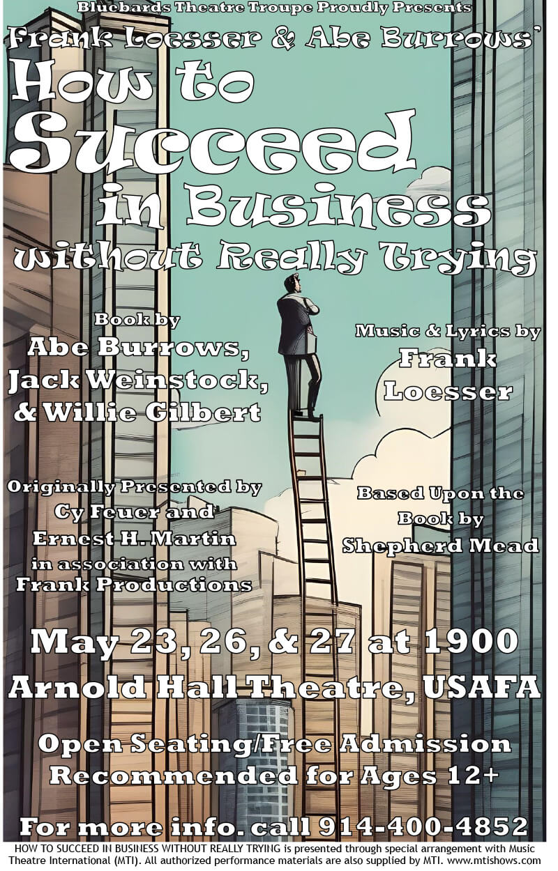 Poster advertising the play, "How to Succeed in Business Without even Trying." A production by the Bluebards Theater Group at the Air Force Academy.