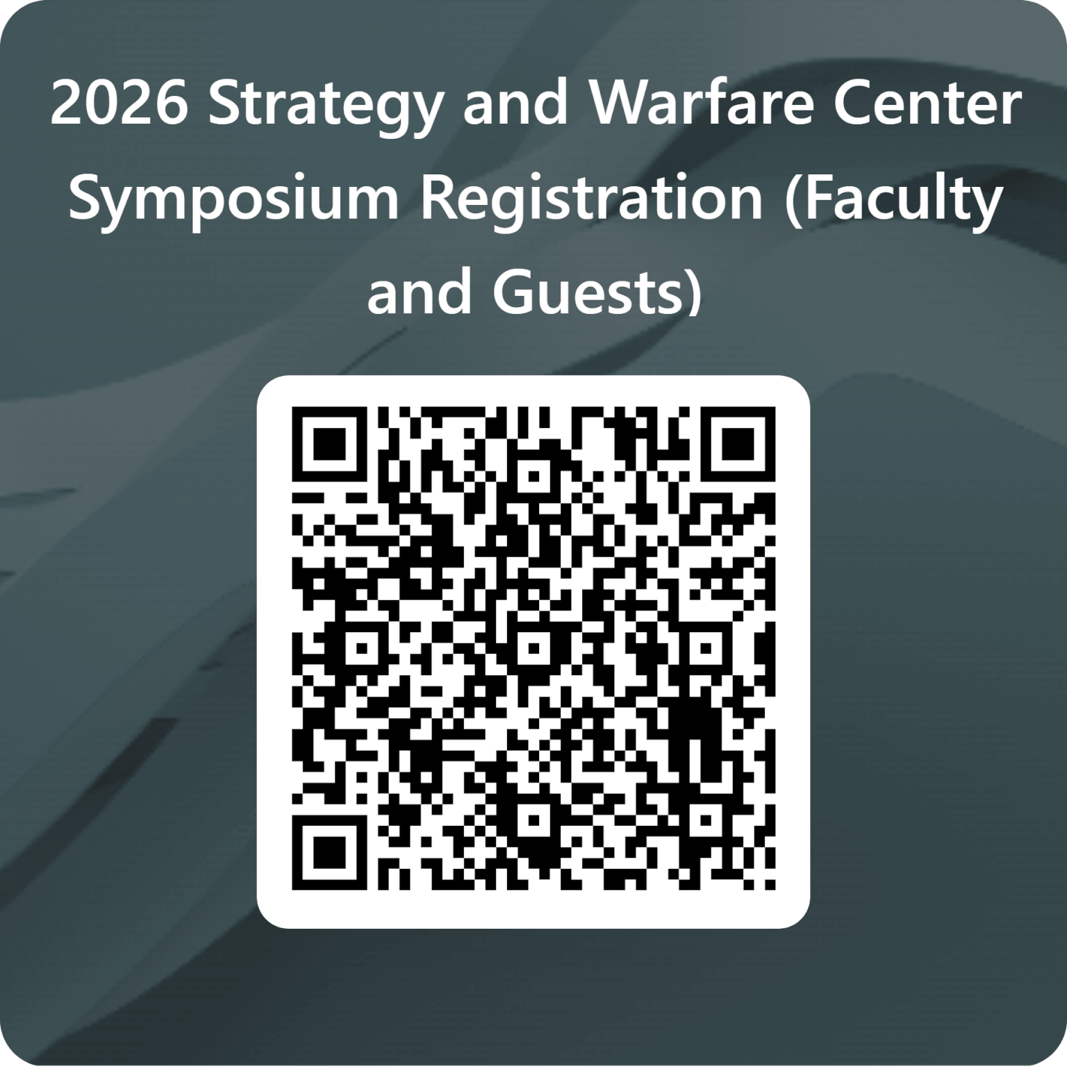 2026 Strategy and Warfare Center Symposium Registration (Faculty and Guests)